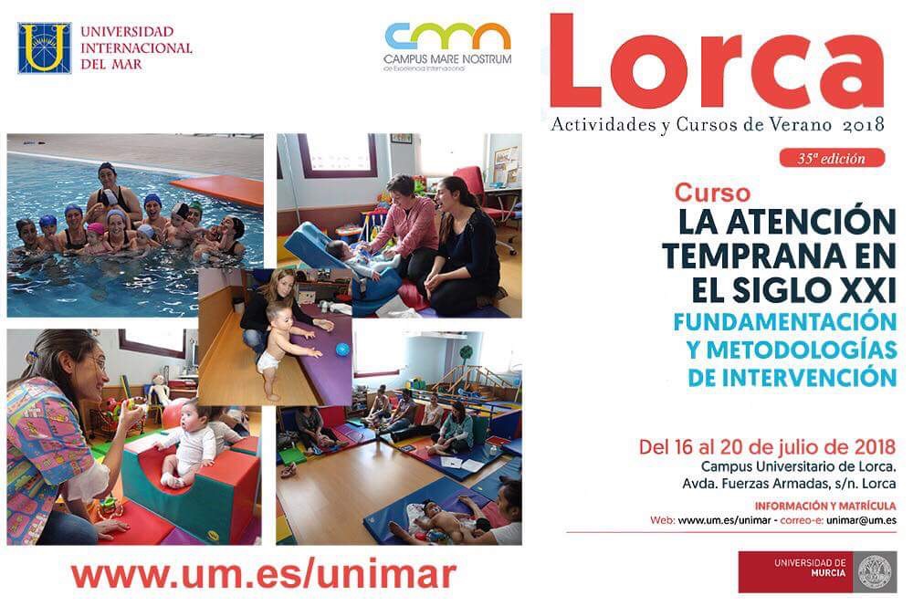 Participación en el Curso de verano : la Atención temprana en el siglo XXI de la Universidad de Murcia ( en sus cursos de verano de la Universidad del Mar)